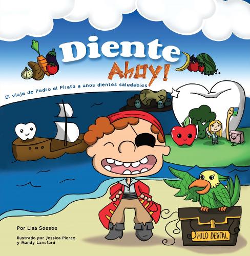 Бумажная книга «Diente Ahoy!: El viaje de Pedro el Pirata a unos dientes saludables», автор Лиза Соесбе - фото №1