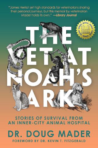 Бумажная книга «The Vet at Noah's Ark: Stories of Survival from an Inner-City Animal Hospital», автор Даг Мадер - фото №1