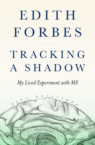 Бумажная книга «Tracking a Shadow: A Lived Experiment with MS», автор Эдит Форбс - фото №1