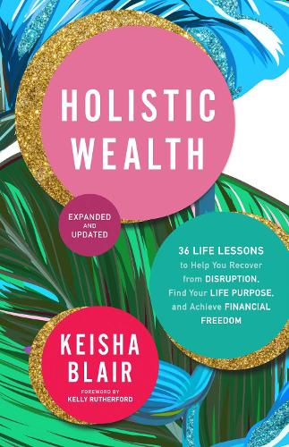 Паперова книга «Holistic Wealth: The Art of Recovery from Disruption», автор Кейша Блер - фото №1
