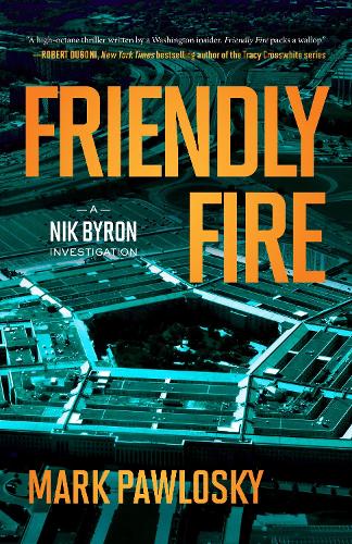 Паперова книга «Friendly Fire: A Nik Byron Investigation», автор Марк Павловськи - фото №1