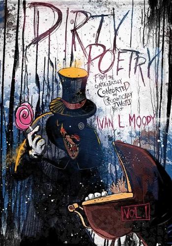 Бумажная книга «Dirty Poetry From Mind of Ivan L. Moody», авторов Иван Л. Муди, Z2 Comics - фото №1