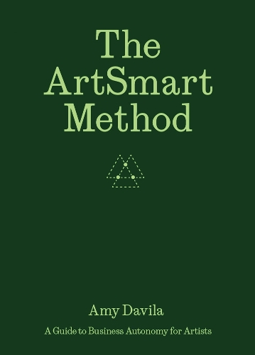 Паперова книга «The ArtSmart Method: A Guide to Business Autonomy for Artists», авторів Емі Давіла, Ананда Пеллерін - фото №1