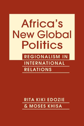 Бумажная книга «Africa's New Global Politics: Regionalism in International Relations», авторов Моисей Хиса, Рита Кики Эдози - фото №1