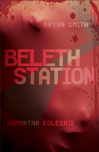 Бумажная книга «Beleth Station», авторов Брайан Смит, Саманта Колесник - фото №1