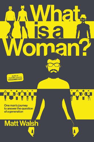 Бумажная книга «What is a Woman?: One Man's Journey to Answer the Question of a Generation», автор Мэтт Уолш - фото №1