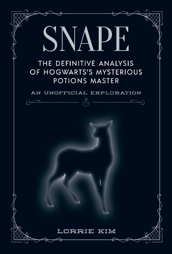 Паперова книга «Snape: The definitive analysis of Hogwarts's mysterious potions master», автор Лоррі Кім - фото №1