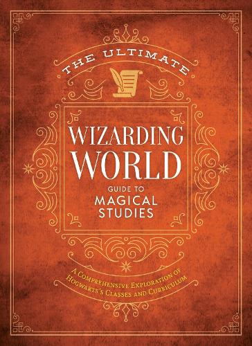 [object Object] «The Ultimate Wizarding World Guide to Magical Studies», автор The Editors of MuggleNet - фото №1