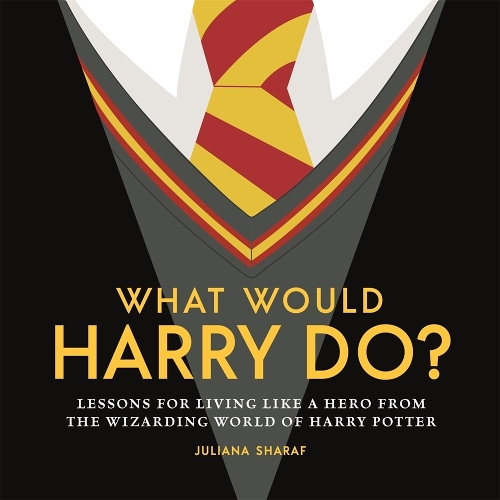 [object Object] «What Would Harry Do?: Lessons for Living Like a Hero from the Wizarding World of Harry Potter», автор Джулиана Шараф - фото №1