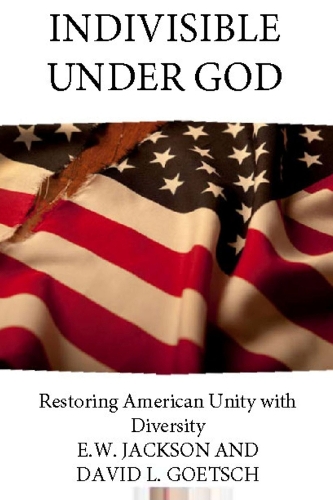 Паперова книга «Indivisible Under God: Restoring American Unity with Diversity», авторів Девід Гетш, Е. У. Джексон-старший - фото №1