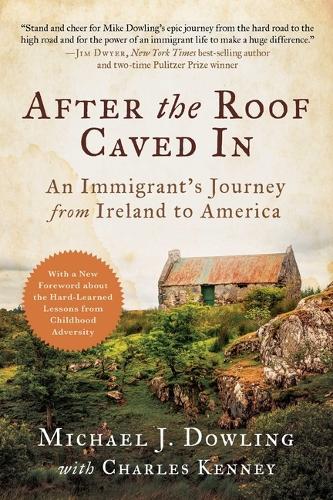 Бумажная книга «After the Roof Caved In: An Immigrant's Journey from Ireland to America», авторов Чарльз Кенни, Майкл Дж. Даулинг - фото №1