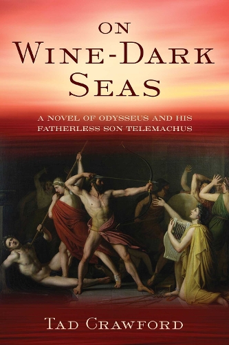 Бумажная книга «On Wine-Dark Seas: A Novel of Odysseus and His Fatherless Son Telemachus» - фото №1