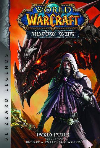 Бумажная книга «World of Warcraft: Nexus Point - The Dragons of Outland - Book Two: Blizzard Legends», автор Ричард А. Нак - фото №1
