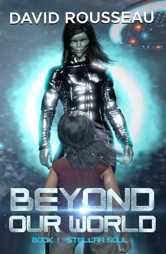 Бумажная книга «Beyond Our World, Book 1 - Stellar Soul», автор Дэвид Руссо - фото №1