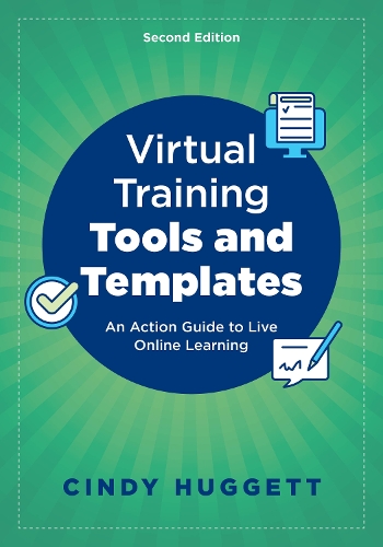 Паперова книга «Virtual Training Tools and Templates: An Action Guide to Live Online Learning», автор Синди Хаггетт - фото №1
