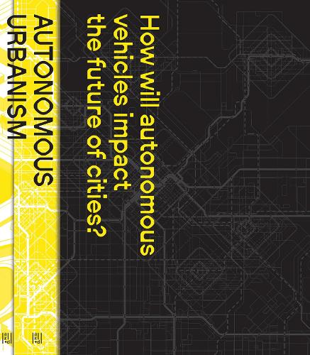 Паперова книга «Autonomous Urbanism: Towards a New Transitopia», автор Еван Ши - фото №1