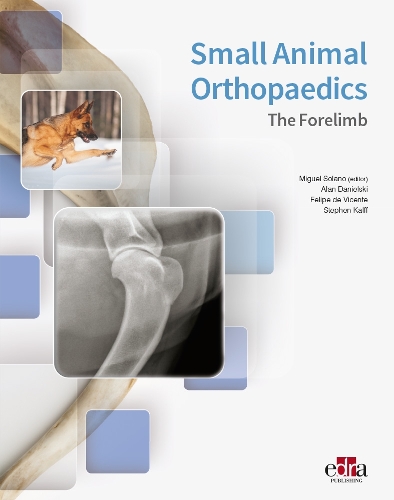 Бумажная книга «Small Animal Orthopaedics. The Forelimb», авторов Алан Даниэльски, Фелипе де Висенте, Стивен Калфф - фото №1