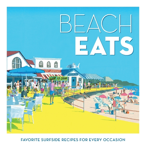 Бумажная книга «Beach Eats: Favorite Surfside Recipes for Every Occasion», автор Редакторы "Сoastal Living" - фото №1