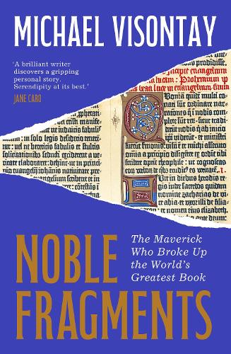 [object Object] «Noble Fragments: The Maverick Who Broke Up the World’s Greatest Book», автор Майкл Вісонтей - фото №1