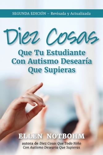 [object Object] «Diez cosas que su estudiante con autismo desearía que supiera», автор Эллен Нотбом - фото №1