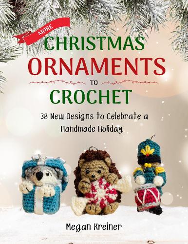 Бумажная книга «More Christmas Ornaments to Crochet: 36 New Designs for a Jolly Handmade Holiday», автор Меган Крейнер - фото №1