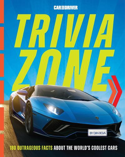 Бумажная книга «Car and Driver Trivia Zone: More Than 250 Outrageous Facts About the World's Coolest Cars», автор Дэн Бова - фото №1
