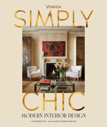 Бумажная книга «Veranda Simply Chic: Modern Interior Design», автор Стефани Хант - фото №1