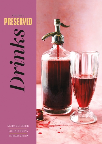 Бумажная книга «Preserved: Drinks: 25 Recipes», авторов Кортни Бернс, Дарра Голдштейн, Ричард Мартин - фото №1