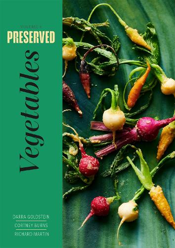 Бумажная книга «Preserved: Vegetables: 25 Recipes», авторов Кортни Бернс, Дарра Голдштейн, Ричард Мартин - фото №1
