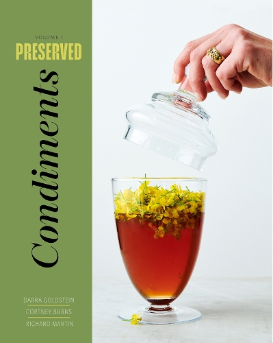 Бумажная книга «Preserved: Condiments: 25 Recipes», авторов Кортни Бернс, Дарра Голдштейн, Ричард Мартин - фото №1
