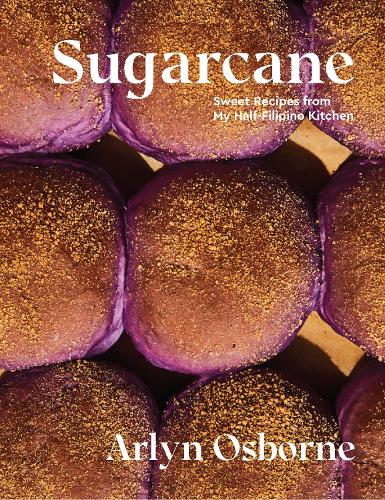 Бумажная книга «Sugarcane: Sweet Recipes from My Half-Filipino Kitchen», автор Арлин Осборн - фото №1