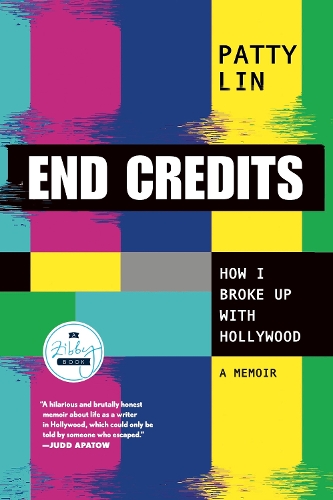 Паперова книга «End Credits: How I Broke Up with Hollywood», автор Петті Лін - фото №1
