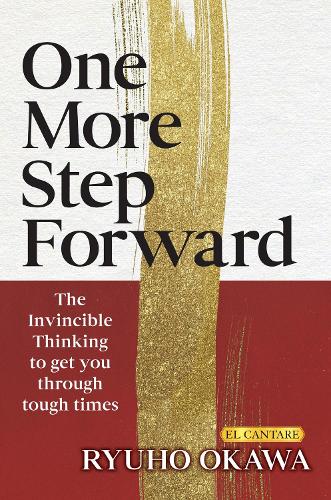Паперова книга «One More Step Forward: The Invincible Thinking to Get You Through Tough Times», автор Рюхо Окава - фото №1