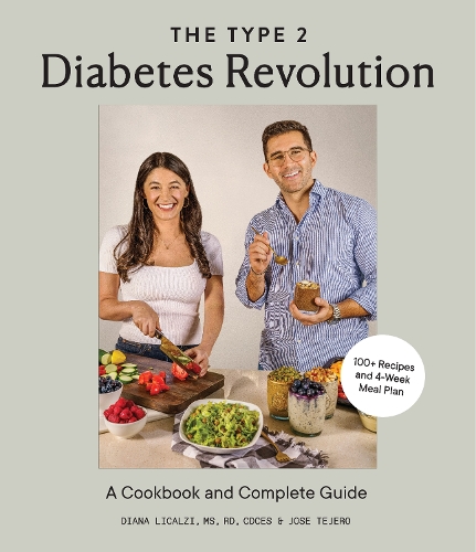 Бумажная книга «Type 2 Diabetes Revolution, The: 100 Delicious Recipes and a 4-Week Meal Plan to Kick-Start a Healthier Life», авторов Диана Ликальци, Хосе Техеро - фото №1