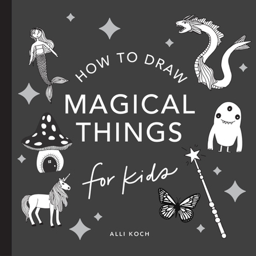 Бумажная книга «Magical Things: How to Draw Books for Kids with Unicorns, Dragons, Mermaids, and More (Mini)», автор Алли Кох - фото №1