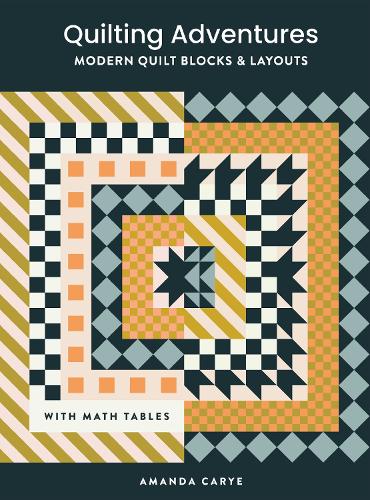 Бумажная книга «Quilting Adventures: Modern Quilt Blocks and Layouts to Help You Design Your Own Quilt With Confidence», автор Аманда Кэри - фото №1