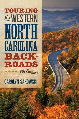 Бумажная книга «Touring the Western North Carolina Backroads: Fourth Edition», автор Кэролин Саковски - фото №1