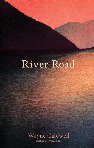 Бумажная книга «River Road: Poems», автор Уэйн Колдуэлл - фото №1