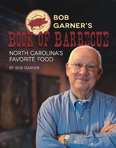 Паперова книга «Bob Garner's Book of Barbeque: North Carolina's Favorite Food», автор Боб Гарнер - фото №1