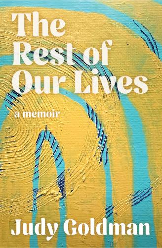 Бумажная книга «The Rest of Our Lives», автор Джуди Голдман - фото №1