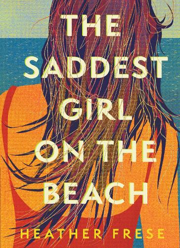 Паперова книга «The Saddest Girl on the Beach», автор Хізер Фрез - фото №1