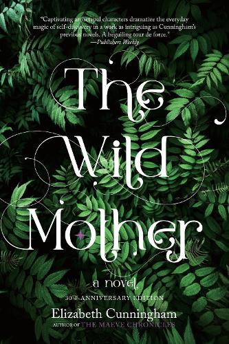 Бумажная книга «The Wild Mother: A Novel», автор Элизабет Каннингем - фото №1