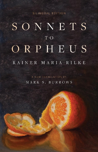 Бумажная книга «Sonnets to Orpheus: A New Translation (Bilingual Edition)», автор Райнер Мария Рильке - фото №1