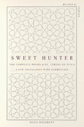 Паперова книга «Sweet Hunter: The Complete Poems of St. Teresa of Ávila (Bilingual Edition)», автор Свята Тереза - фото №1