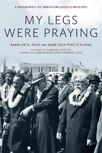 Бумажная книга «My Legs Were Praying: A Biography of Abraham Joshua Heschel», автор Ор Н. Роуз - фото №1