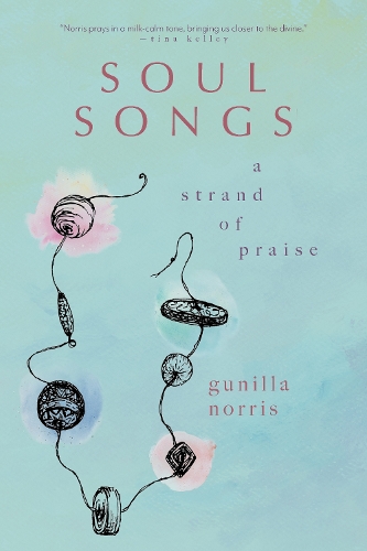 Бумажная книга «Soul Songs: A Strand of Praise», автор Гунилла Норрис - фото №1
