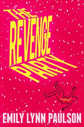 Паперова книга «The Revenge Party: A Novel», автор Емілі Лінн Полсон - фото №1