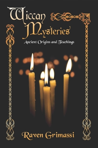 Бумажная книга «Wiccan Mysteries: Ancient Origins and Teachings», автор Рэйвен Гримасси - фото №1