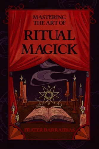 [object Object] «Mastering the Art of Ritual Magick», автор Брат Барраббас - фото №1