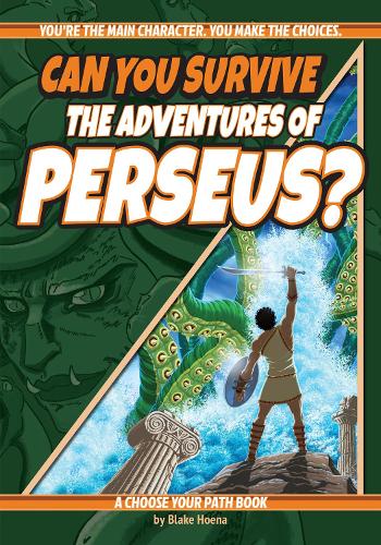 Бумажная книга «Can You Survive the Adventures of Perseus?: A Choose Your Path Book», автор Блейк Хоена - фото №1